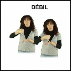DÉBIL - Signo