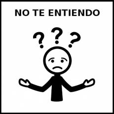 NO TE ENTIENDO - Pictograma (blanco y negro)