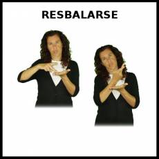 RESBALARSE - Signo