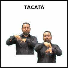 TACATÁ - Signo