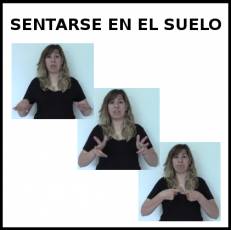 SENTARSE (EN EL SUELO) - Signo