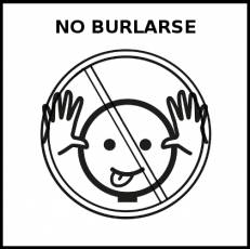 NO BURLARSE - Pictograma (blanco y negro)