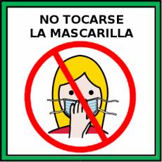 NO TOCARSE LA MASCARILLA - Pictograma (color)