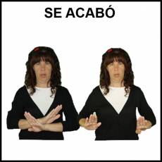SE ACABÓ - Signo