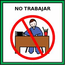 NO TRABAJAR - Pictograma (color)