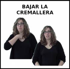 BAJAR LA CREMALLERA - Signo