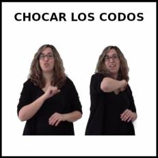 CHOCAR LOS CODOS - Signo