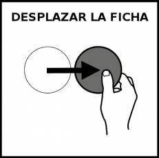 DESPLAZAR LA FICHA - Pictograma (blanco y negro)
