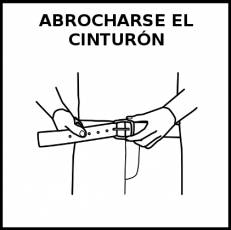 ABROCHARSE EL CINTURÓN (VESTUARIO) - Pictograma (blanco y negro)